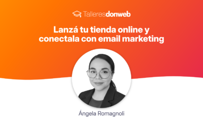 Lanzá tu tienda online y conectala con email marketing