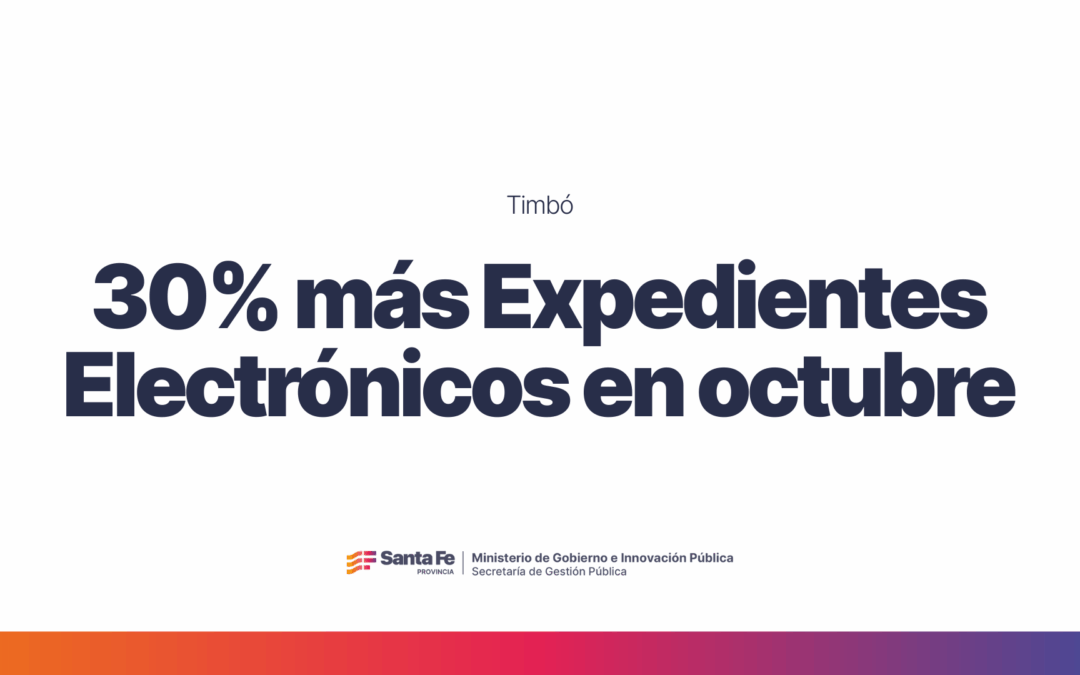 Octubre tuvo un 30% más de expedientes electrónicos