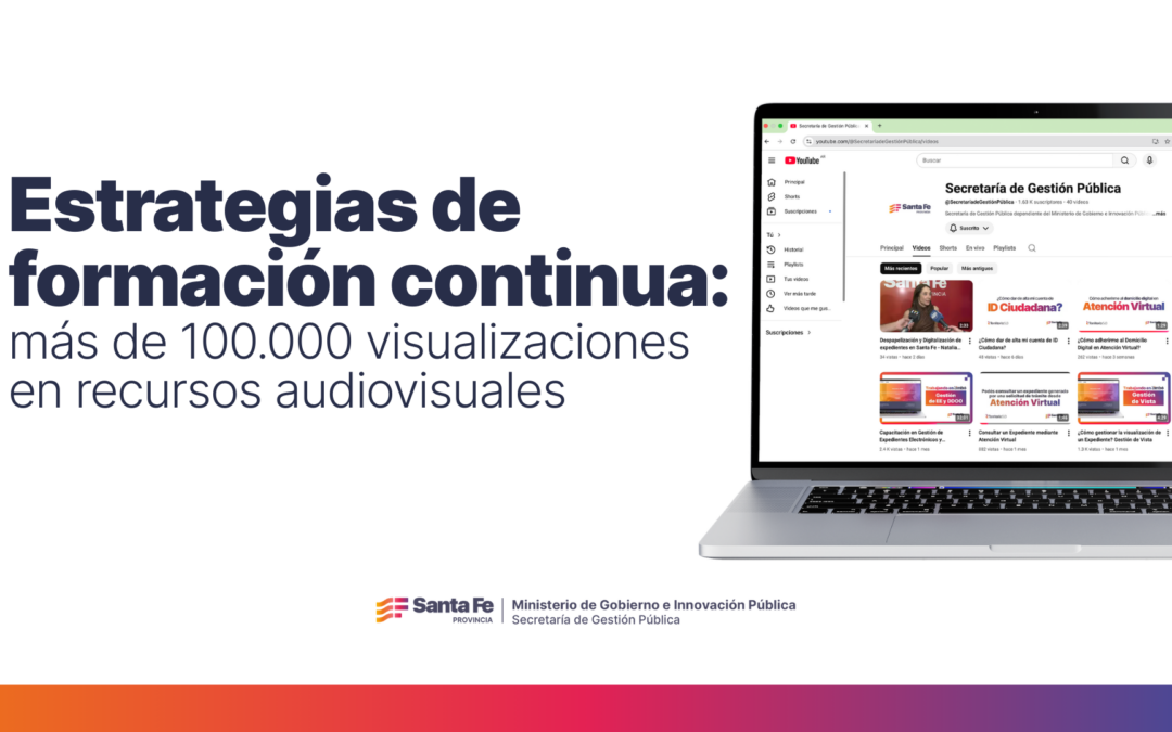 Estrategias de formación continua: más de 100.000 visualizaciones en recursos audiovisuales.