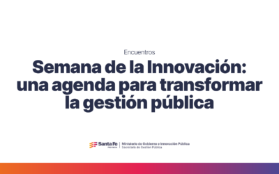 Semana de la Innovación: una agenda para transformar la gestión pública