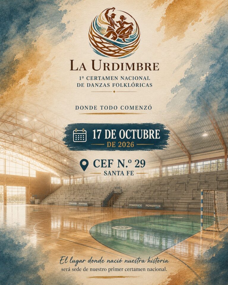 Afiche actualizado del 1º Certamen Nacional de Danzas Folklóricas La Urdimbre, programado para el 17 de octubre de 2026 en el CEF N.° 29 de Santa Fe.El diseño combina el logotipo institucional en la parte superior con una fotografía del interior del gimnasio cubierto (piso de parqué y tribunas) en la inferior. Incluye textos destacados que confirman la nueva fecha y sede bajo el lema Donde todo comenzó.