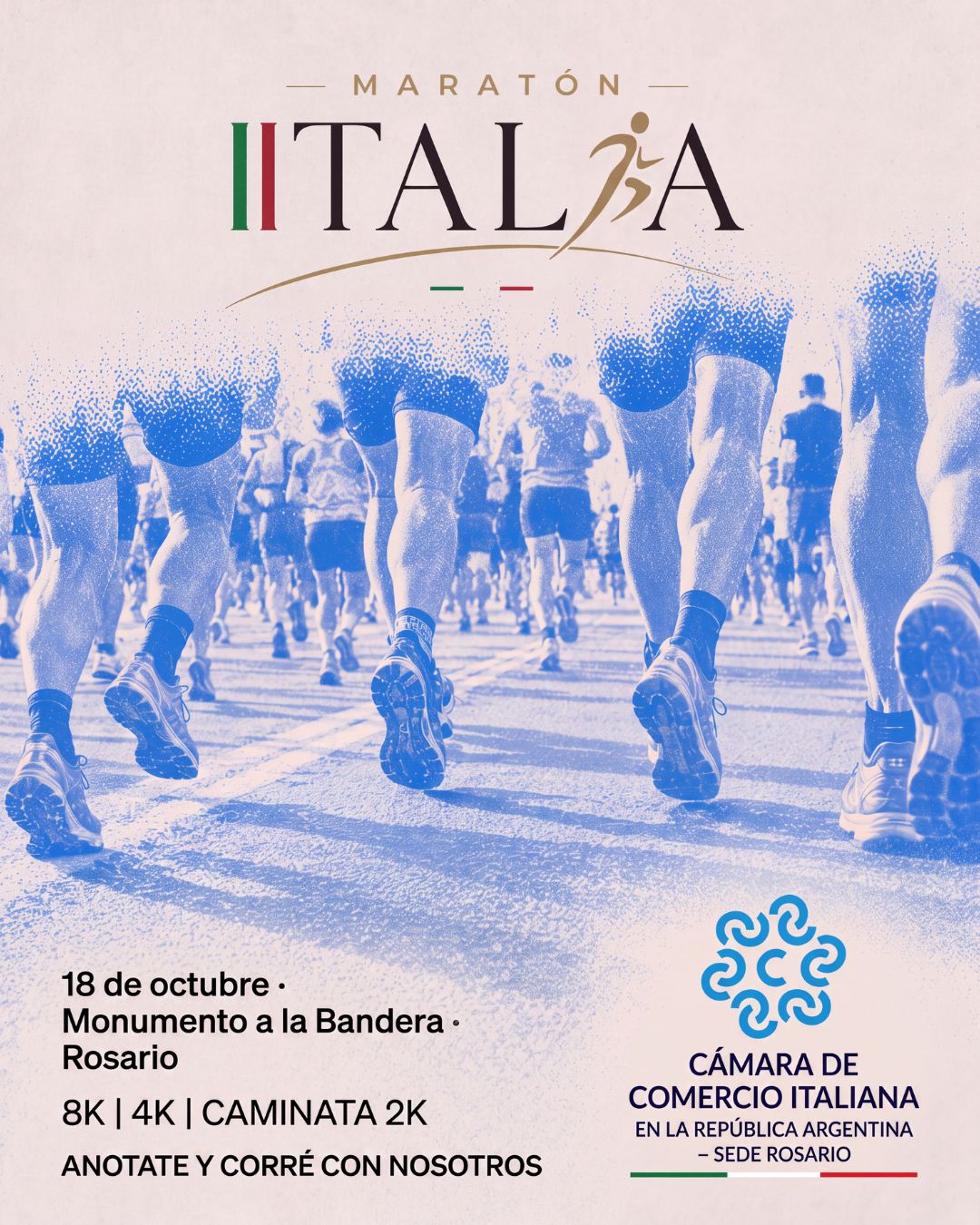 Afiche promocional de estética minimalista anuncia la 1.ª Edición de la Maratón de Italia en Rosario. El evento se realizará este domingo 18 de octubre con largada desde el Monumento a la Bandera. La imagen destaca el título del evento con los colores de la bandera italiana, una ilustración en azul de las piernas de varios corredores y los logotipos de la Cámara de Comercio Italiana (Sede Rosario). Detalla además las modalidades de la competencia: 8K, 4K y caminata de 2K.