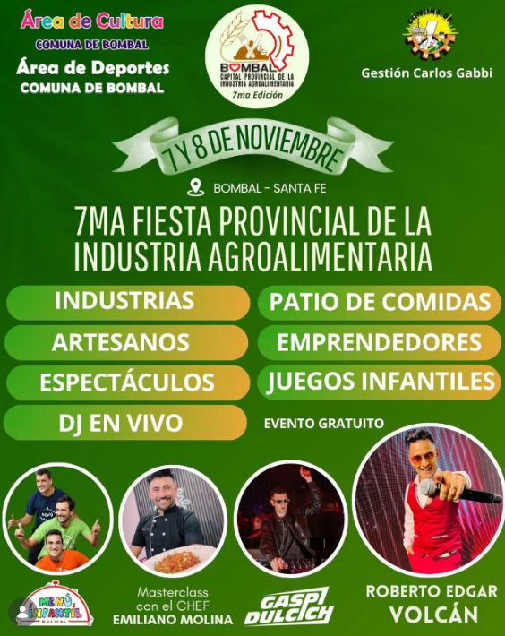 Flyer de la 7.ª Fiesta Provincial de la Industria Agroalimentaria, que se realizará los días 7 y 8 de noviembre en Bombal, Santa Fe. La entrada es gratuita y habrá industrias, artesanos, patio de comidas, emprendedores, espectáculos, juegos infantiles y DJ en vivo. Se anuncian una masterclass de cocina con el chef Emiliano Molina y presentaciones de Casp Duclós y Roberto Edgar, de Volcán. El diseño tiene fondo verde y amarillo, con los logos de los organizadores y fotografías de los artistas.