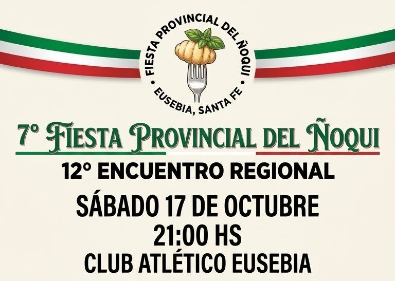 afiche promocional horizontal anuncia la 7.º Fiesta Provincial del Ñoqui y 12.º Encuentro Regional en Eusebia, Santa Fe. El evento se celebrará mañana, sábado 17 de octubre a las 21:00 hs, en las instalaciones del Club Atlético Eusebia. La imagen, enmarcada con los colores de la bandera italiana, incluye fotos de un plato de ñoquis caseros, músicos y bailarines folclóricos. También detalla el menú libre con la aclaración de llevar vajilla completa, la elección de la Embajadora Cultural, los artistas Franco Boglione y la Escuela de Folklore El Ceibo, el costo de las tarjetas y los números de reserva.